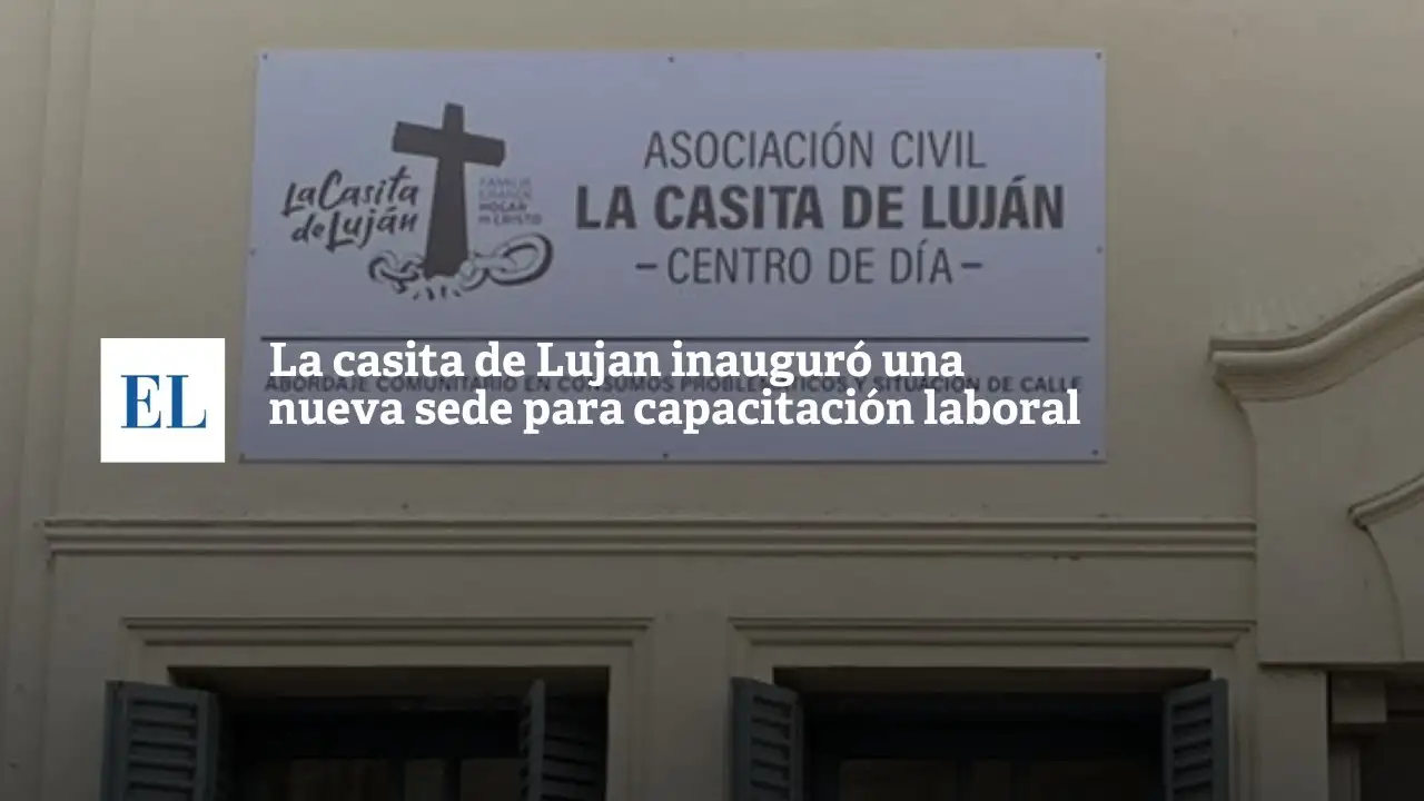 La Casita de Luján inauguró una nueva sede para capacitación laboral