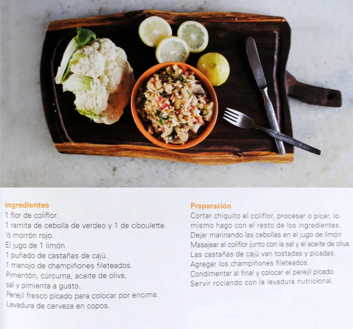  (Del libro "Fresco, rico & natural. Alimentación biológica y cocina viva")