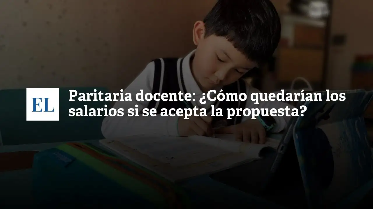 Paritaria docente: ¿Cómo quedarían los salarios si se acepta la propuesta?