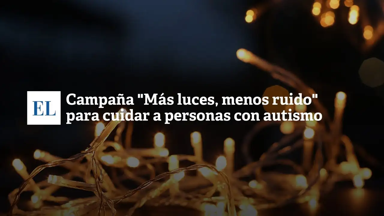 Campaña “Más luces, menos ruidos” para cuidar a las personas con autismo